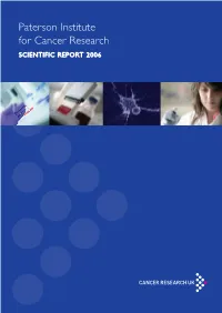 Paterson Institute for Cancer Research SCIENTIFIC REPORT 2006 Leukapheresis Blood Product Is Depleted of CD25 + Lymphocytes Prior to Infusion Back Into the Patient