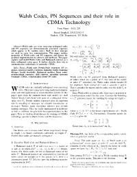 Walsh Codes, PN Sequences and Their Role in CDMA Technology Term Paper - EEL 201 Kunal Singhal, 2012CS10231 Student, CSE Department, IIT Delhi