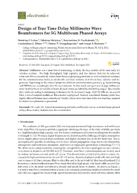 Design of True Time Delay Millimeter Wave Beamformers for 5G Multibeam Phased Arrays