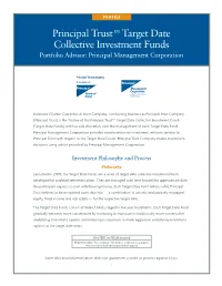 Principal Trustsm Target Date Collective Investment Funds (Target Date Funds) and Has Sole Discretion Over the Management of Each Target Date Fund