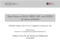 Some Notes on BLAS, SIMD, MIC and GPGPU (For Octave and Matlab)