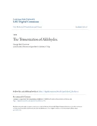 The Trimerization of Aldehydes