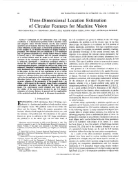 Three-Dimensional Location Estimation of Circular Features for Machine Vision