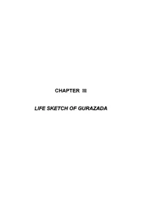 CHAPTER Hi LIFE SKETCH of GURAZADA