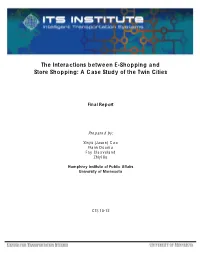 The Interactions Between E-Shopping and Store Shopping: a August 2010 Case Study of the Twin Cities 6