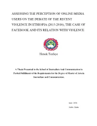 Assessing the Perception of Online Media Users on the Debate of the Recent Violence in Ethiopia (2015-2018); the Case of Facebook and Its Relation with Violence
