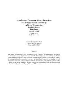 Introductory Computer Science Education at Carnegie Mellon University: a Deans' Perspective Randal E