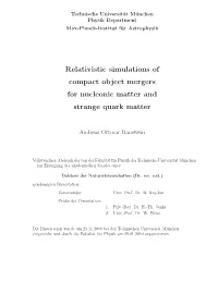 Relativistic Simulations of Compact Object Mergers for Nucleonic Matter and Strange Quark Matter