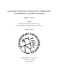 ELECTRONICS AUTHENTICITY TESTING USING COMPREHENSIVE TWO-DIMENSIONAL GAS CHROMATOGRAPHY by Joseph C