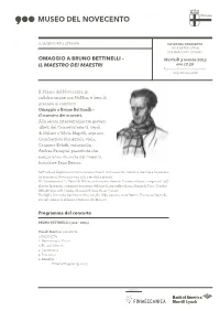 Omaggio a Bruno Bettinelli – Martedì 3 Marzo 2015 Il Maestro Dei Maestri Ore 17.30 Ingresso Libero Fino a Esaurimento Dei Posti Disponibili