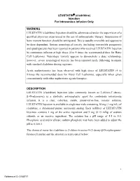 LEUSTATIN (Cladribine) Injection Should Be Administered Under the Supervision of a Qualified Physician Experienced in the Use of Antineoplastic Therapy