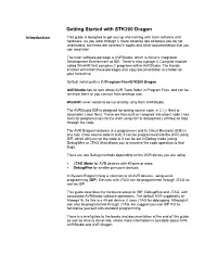 Getting Started with STK200 Dragon Introduction This Guide Is Designed to Get You up and Running with Main Software and Hardware