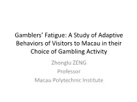 Gamblers' Fatigue: a Study of Adaptive Behaviors of Visitors To