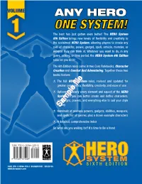 ANY HERO ONE SYSTEM! HERO SYSTEM SIXTH EDITION the Best Has Just Gotten Even Better! the HERO System
