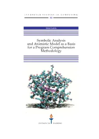 Symbolic Analysis and Atomistic Model As a Basis for a Program Comprehension Methodology
