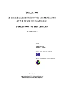 Evaluation of the Implementation of the Communication of the European Commission on “E-Skills for the 21St Century” Or in Short "Eskills21"