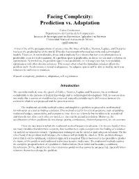 Facing Complexity: Prediction Vs. Adaptation