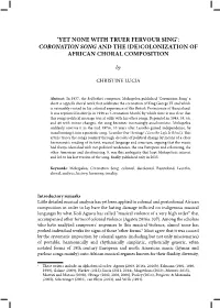 Yet None with Truer Fervour Sing’: Coronation Song and the (De)Colonization of African Choral Composition
