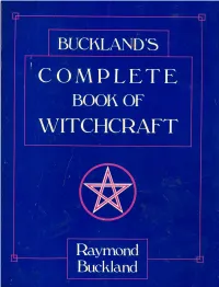 Complete Book of Witchcraft Was Born When One of the Cavemen Threw on a Skin and Antlered Mask and Played the Part of the Hunting God, Directing the Attack