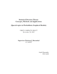 Statistical Decision Theory: Concepts, Methods and Applications