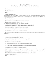 Lecture I, Aug25, 2014 Newton, Lagrange and Hamilton's Equations of Classical Mechanics