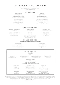 SUNDAY SET MENU 2 COURSES 29.50 | 3 COURSES 35.50 Sunday 12:00Pm to 5Pm