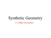 Synthetic Geometry 1.6 Affine Geometries Affine Geometries