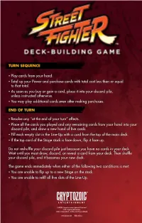 TURN SEQUENCE • Play Cards from Your Hand. • Total up Your Power