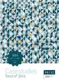 Case Studies ‘Best Of’ 2014 These Case Studies Represent the Winning and Highly Commended Entries from the 2014 PRINZ Awards – Celebrating 40 Years!