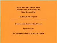 Matthew and Tiffiny Wulf Joshua and Ashley Bristol Raul Delgadillo Subdivision Replat Daniel and Sharon Kauffman Special Use PC