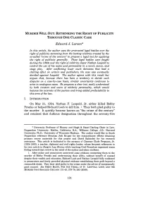 MURDER WILL OUT: RETHINKING the RIGHT of PUBLICITY THROUGH ONE CLASSIC CASE Edward J
