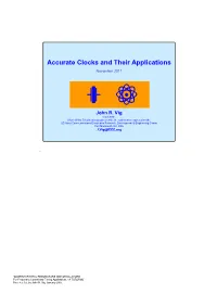 Accurate Clocks & Their Applications