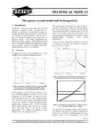The Quartz Crystal Model and Its Frequencies