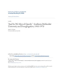"And So We Moved Quietly": Southern Methodist University and Desegregation, 1950-1970 Scott A