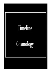 Timeline Cosmology