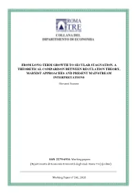 From Long-Term Growth to Secular Stagnation. a Theoretical Comparison Between Régulation Theory, Marxist Approaches and Present Mainstream Interpretations
