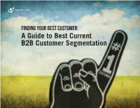 A Guide to Best Current B2B Customer Segmentation Table of Contents