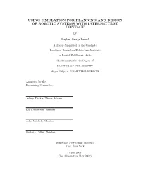 Using Simulation for Planning and Design of Robotic Systems with Intermittent Contact