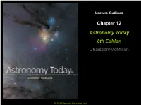 Astronomy Today 8Th Edition Chaisson/Mcmillan Chapter 12