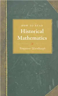 How to Read Historical Mathematics This Page Intentionally Left Blank How to Read Historical Mathematics