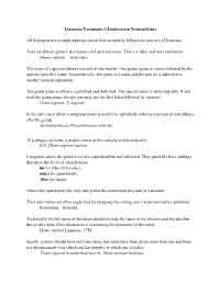 Linnaean Taxonomic Classification Nomenclature All Biologists Use a Single Naming System That Essentially Follows the Practice O