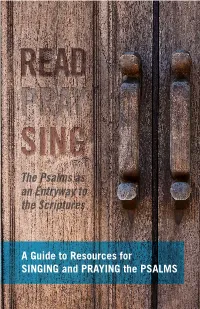 A Guide to Resources for SINGING and PRAYING the PSALMS