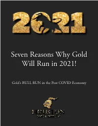 Seven Reasons Why Gold Will Run in 2021!