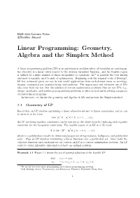 Linear Programming: Geometry, Algebra and the Simplex Method