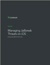 Managing Jailbreak Threats on Ios Enterprise Mobile Security WHITE PAPER