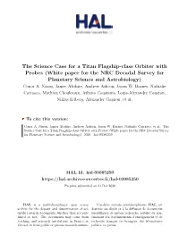 The Science Case for a Titan Flagship-Class Orbiter with Probes (White Paper for the NRC Decadal Survey for Planetary Science and Astrobiology) Conor A