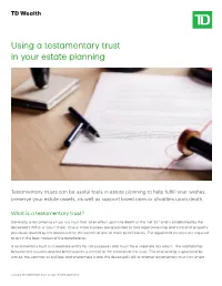Using a Testamentary Trust in Your Estate Planning