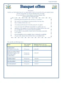 Valid 2019/2020 Dear Guest, Hereby You Find Enlisted Special Execution Dishes Which Are Not Offered in Our Standard Menu. for Th