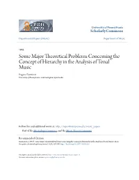 Some Major Theoretical Problems Concerning the Concept of Hierarchy in the Analysis of Tonal Music Eugene Narmour University of Pennsylvania, Enarmour@Sas.Upenn.Edu