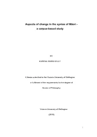 Aspects of Change in the Syntax of Māori - a Corpus-Based Study
